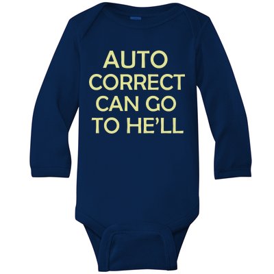 Auto Correct Can Go To He'll (Hell) Baby Long Sleeve Bodysuit