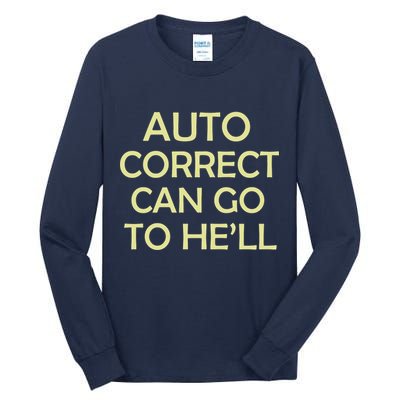 Auto Correct Can Go To He'll (Hell) Tall Long Sleeve T-Shirt