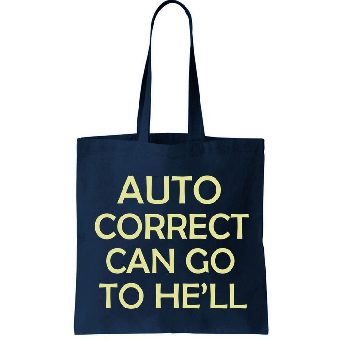 Auto Correct Can Go To He'll (Hell) Bag