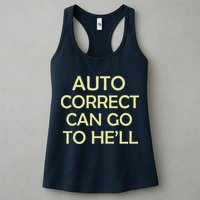 Auto Correct Can Go To He'll (Hell) Womens Tank Top