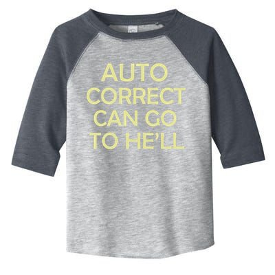 Auto Correct Can Go To He'll (Hell) Toddler Fine Jersey T-Shirt