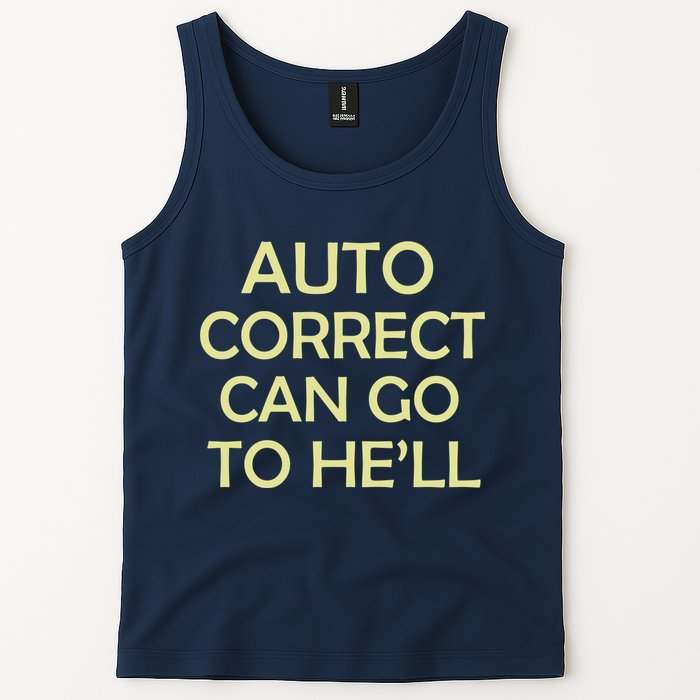 Auto Correct Can Go To He'll (Hell) Tank Top