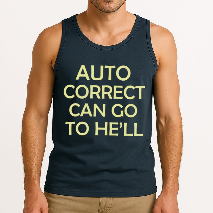 Auto Correct Can Go To He'll (Hell) Tank Top