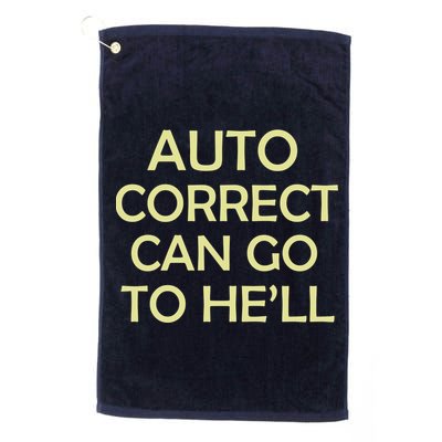 Auto Correct Can Go To He'll (Hell) Golf Towel