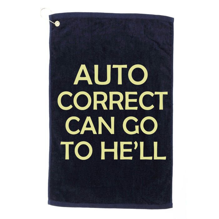 Auto Correct Can Go To He'll (Hell) Golf Towel