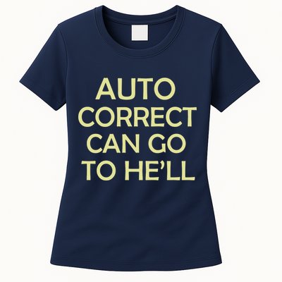 Auto Correct Can Go To He'll (Hell) Womens T-Shirt