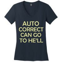 Auto Correct Can Go To He'll (Hell) Women's V-Neck T-Shirt