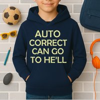 Auto Correct Can Go To He'll (Hell) Kids Hoodie