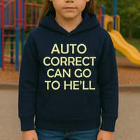 Auto Correct Can Go To He'll (Hell) Kids Hoodie