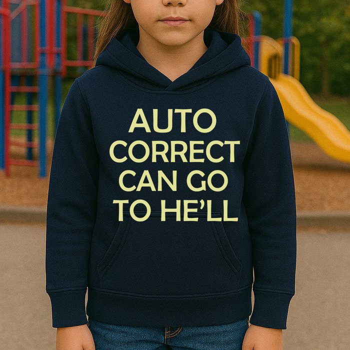 Auto Correct Can Go To He'll (Hell) Kids Hoodie