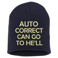 Auto Correct Can Go To He'll (Hell) Short Acrylic Beanie