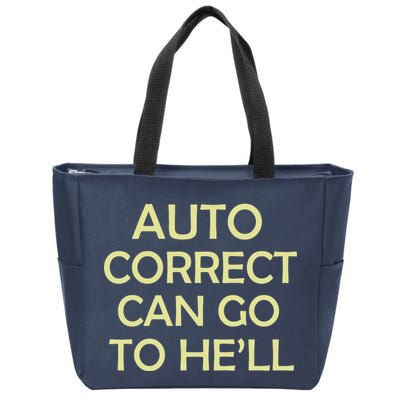 Auto Correct Can Go To He'll (Hell) Zip Tote Bag