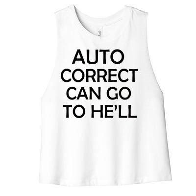 Auto Correct Can Go To He'll (Hell) Women's Racerback Cropped Tank