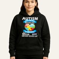 Autsim Doesn't Come With A Manual Hoodie