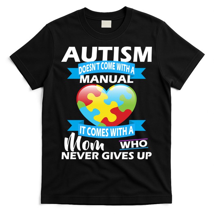 Autsim Doesn't Come With A Manual T-Shirt