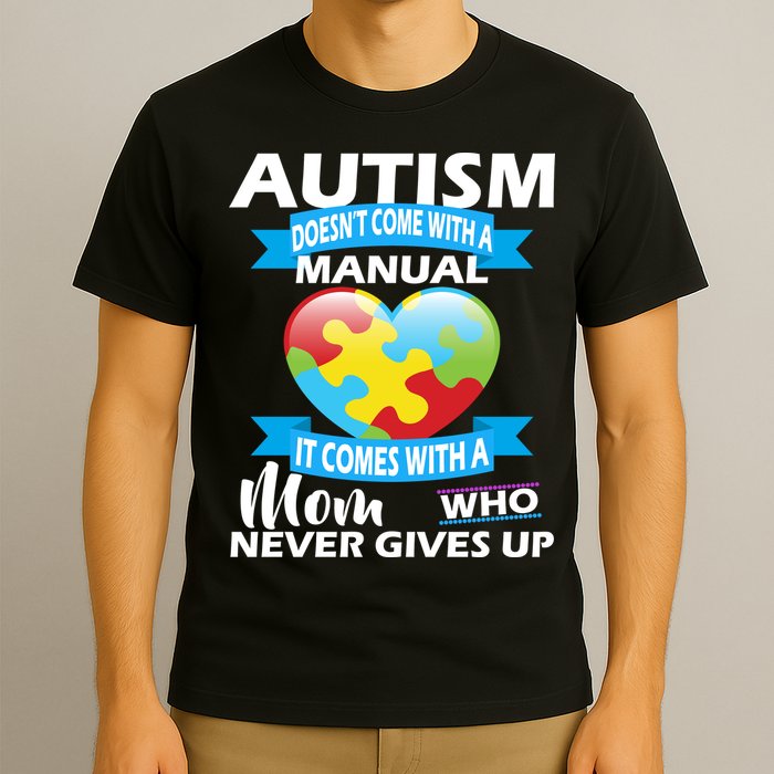 Autsim Doesn't Come With A Manual T-Shirt