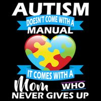 Autsim Doesn't Come With A Manual T-Shirt