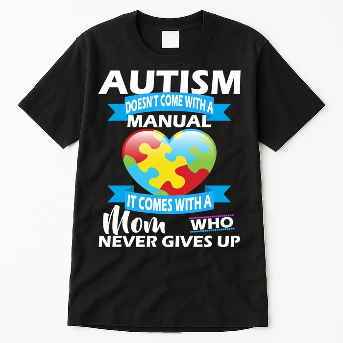 Autsim Doesn't Come With A Manual Tall T-Shirt