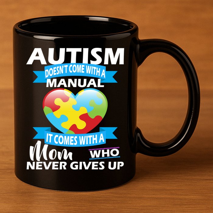 Autsim Doesn't Come With A Manual 11oz C Handle Ceramic Mug