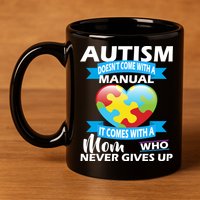 Autsim Doesn't Come With A Manual 11oz C Handle Ceramic Mug
