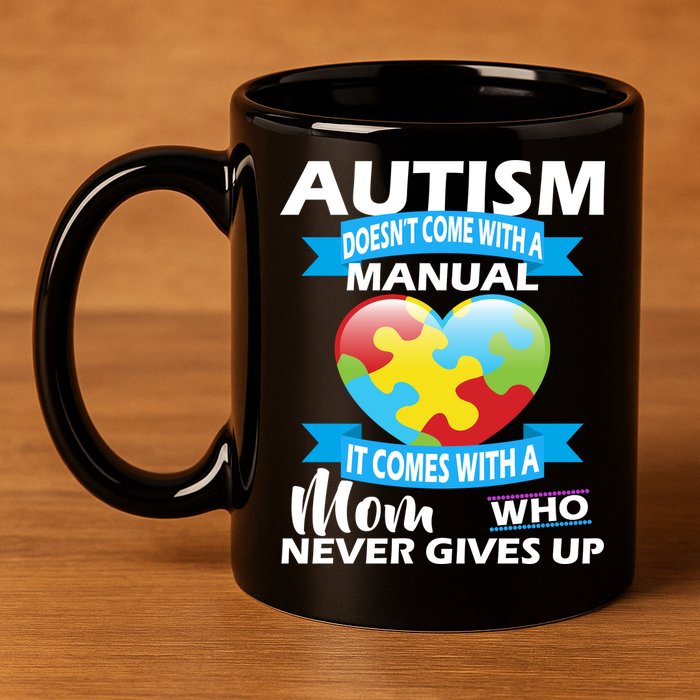 Autsim Doesn't Come With A Manual 11oz C Handle Ceramic Mug