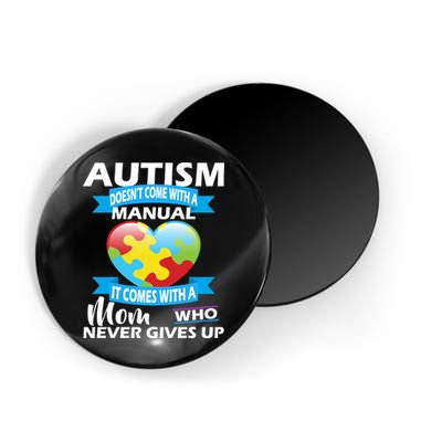 Autsim Doesn't Come With A Manual Magnet