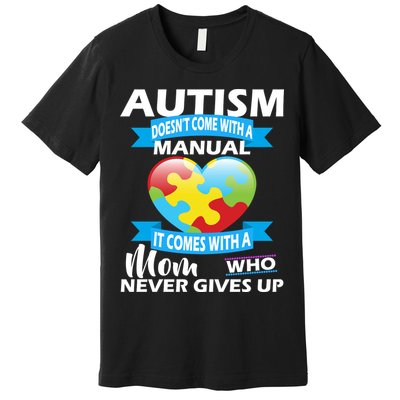 Autsim Doesn't Come With A Manual Premium T-Shirt
