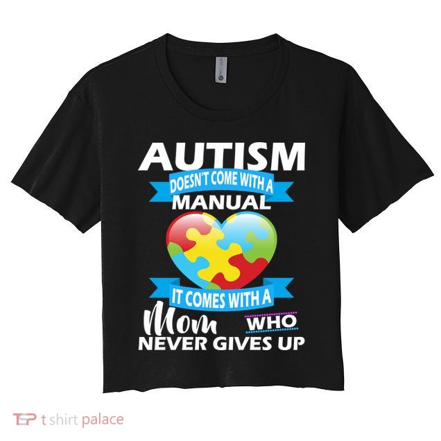 Autsim Doesn't Come With A Manual Crop Top