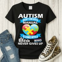 Autsim Doesn't Come With A Manual Womens T-Shirt