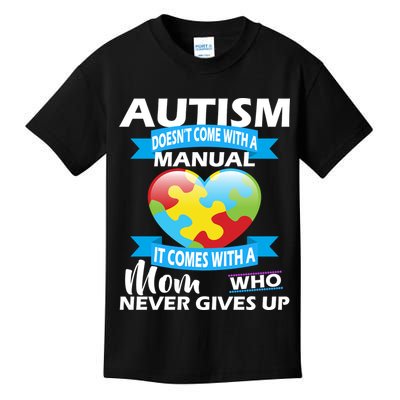 Autsim Doesn't Come With A Manual Kids T-Shirt