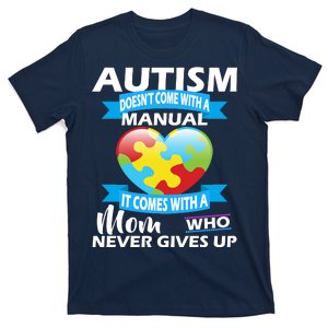 Autsim Doesn't Come With A Manual T-Shirt