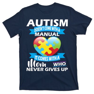 Autsim Doesn't Come With A Manual T-Shirt