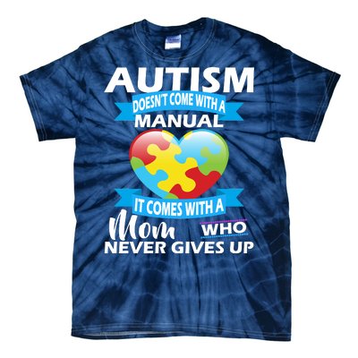 Autsim Doesn't Come With A Manual Tie-Dye T-Shirt