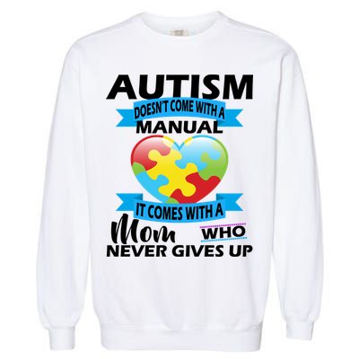 Autsim Doesn't Come With A Manual Garment-Dyed Sweatshirt
