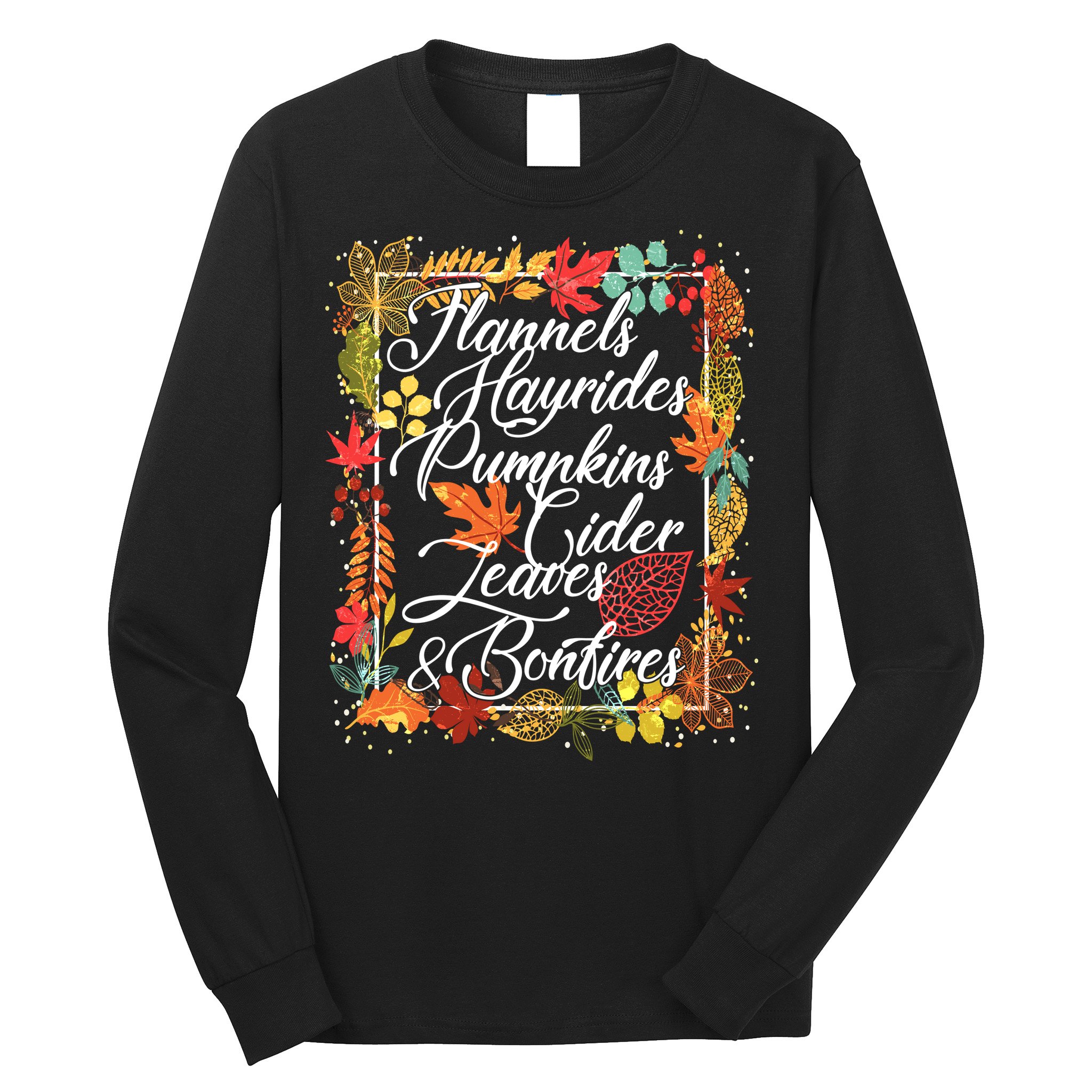 Autumn Fall Motto Long Sleeve Shirt