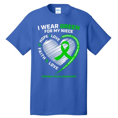 Aunt Uncle Wear Green Funny Gift Niece Cerebral Palsy Awareness Gift Tall T-Shirt