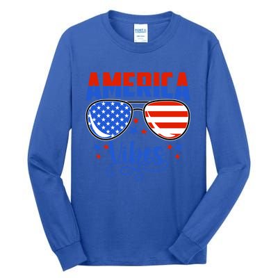 America Vibes 4th Of July Cute Gift Tall Long Sleeve T-Shirt