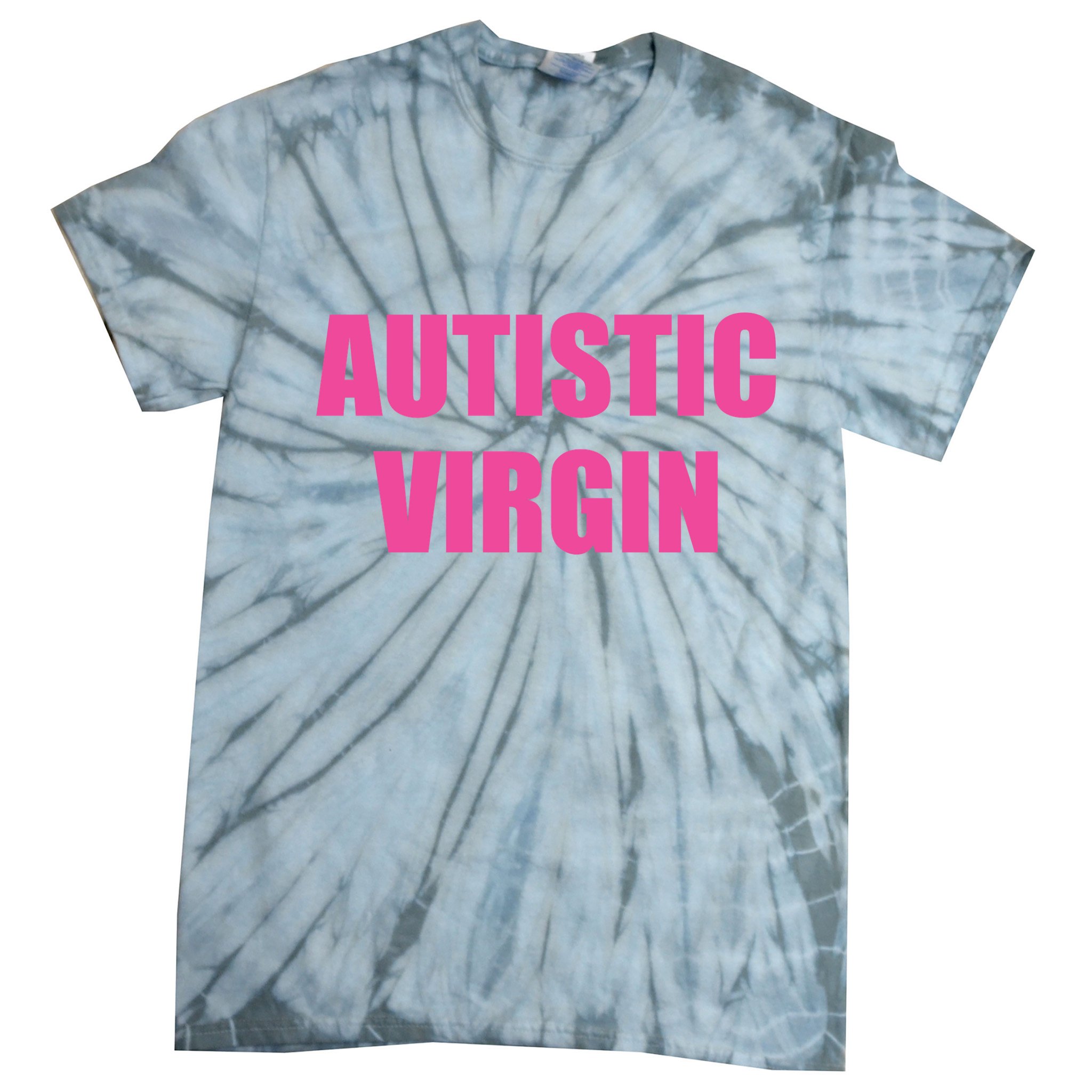 Autistic Virgin Tie-Dye T-Shirt