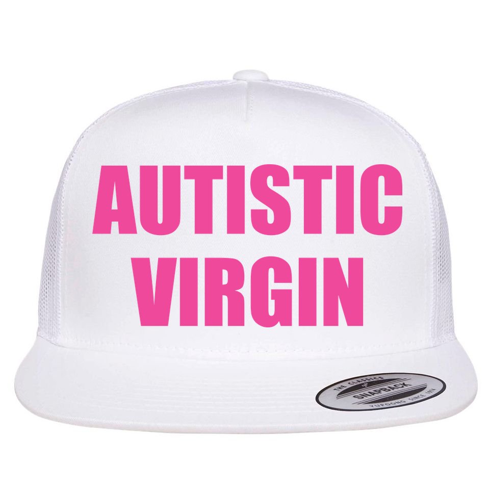 Autistic Virgin Flat Bill Trucker Hat