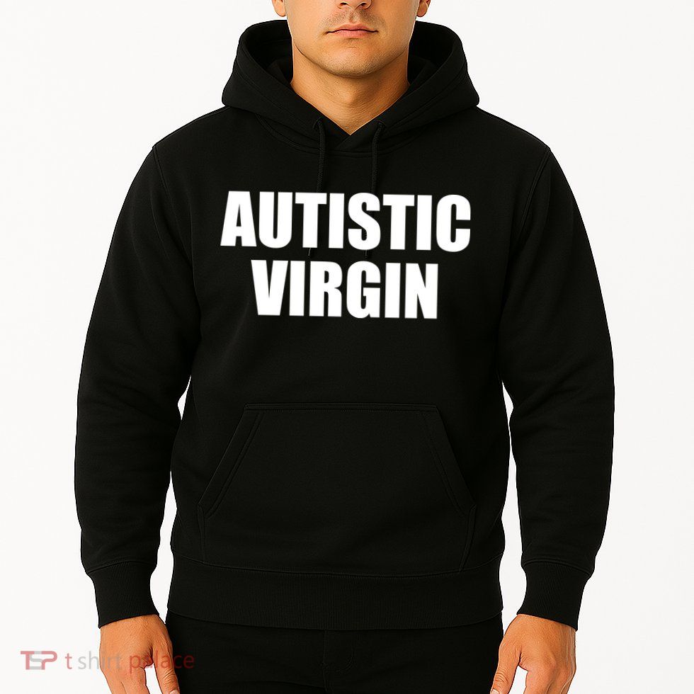 Autistic Virgin Hoodie