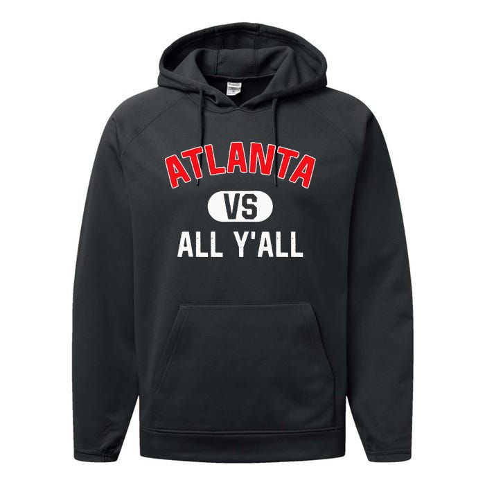 Atlanta Vs All YAll Funny Atlanta Performance Fleece Hoodie