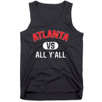 Atlanta Vs All YAll Funny Atlanta Tank Top