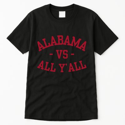 Alabama Vs All Y’All Sports Vintage Southern Gift Tall T-Shirt