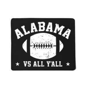 Alabama Vs All Yall Alabama State Mousepad