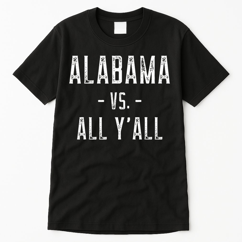 Alabama Vs. All Y’all Sports Weathered Vintage Southern Tall T-Shirt
