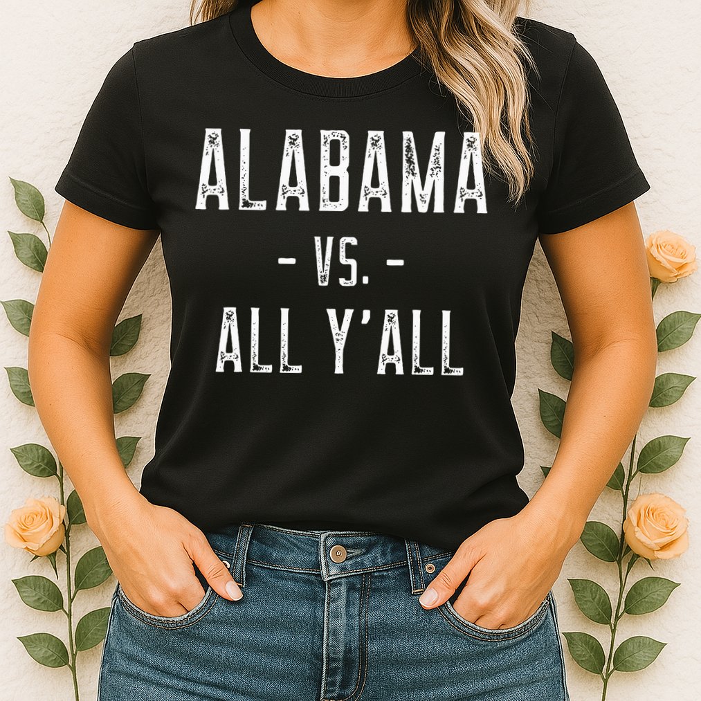 Alabama Vs. All Y’all Sports Weathered Vintage Southern Womens T-Shirt