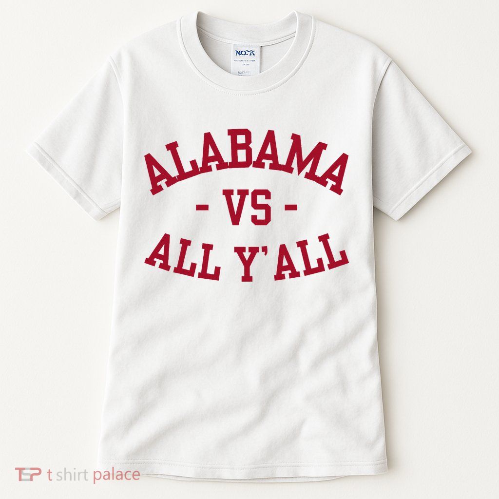 Alabama Vs All Y’All Sports Vintage Southern Tall T-Shirt
