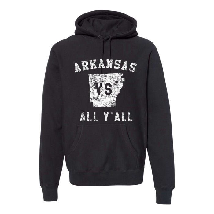 Arkansas Vs All Yall For Yall Premium Hoodie