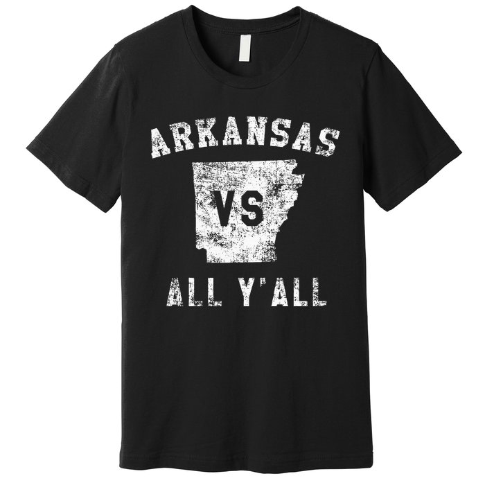 Arkansas Vs All Yall For Yall Premium T-Shirt