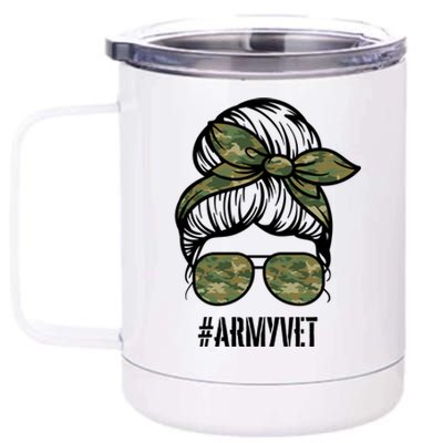 Army Vet Armyvet Messy Bun Camouflage 'S Veteran Gift 12 oz Stainless Steel Tumbler Cup